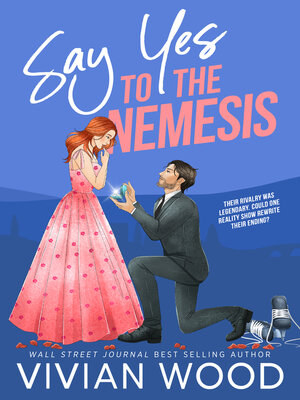 cover image of Say Yes to the Nemesis